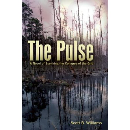 The Pulse : A Novel of Surviving the Collapse of the (Images Of Best Pussy)