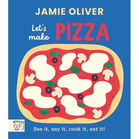 Jamie Oliver: Let's Make Pizza
