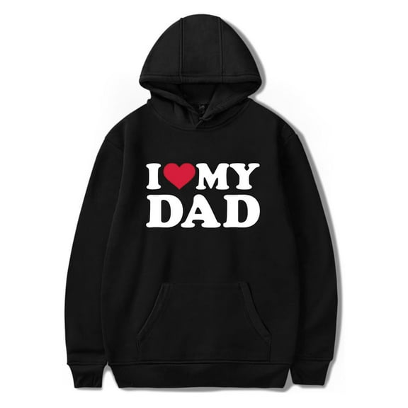 I Love My Dad Hoodies Merch For Men/Women Unisex Long Sleeve Winter Fashion Pullover Hooded Sweatshirt