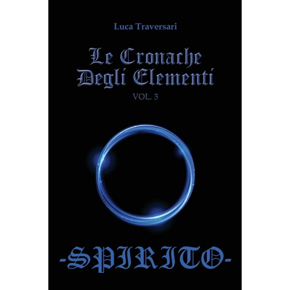 Spirito - Le Cronache Degli Elementi - Volume 3, (Paperback)
