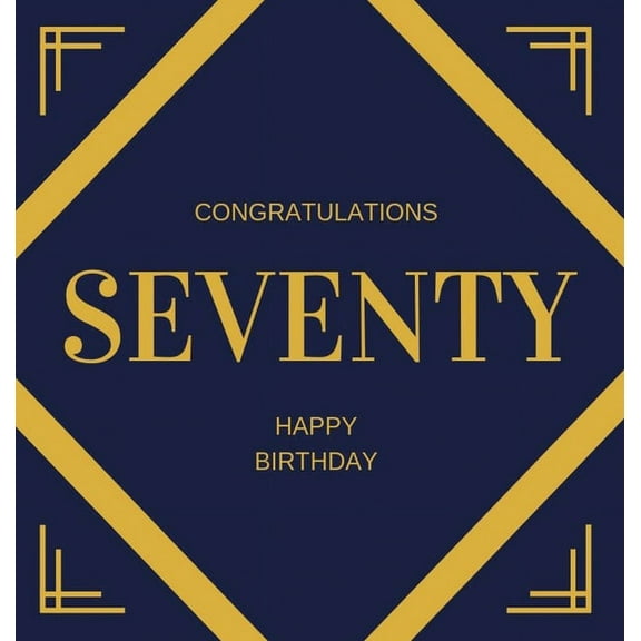 Happy 70th Birthday Guest Book (Hardcover): Happy 70th Birthday Guest book, party and birthday celebrations decor, memor, (Hardcover)