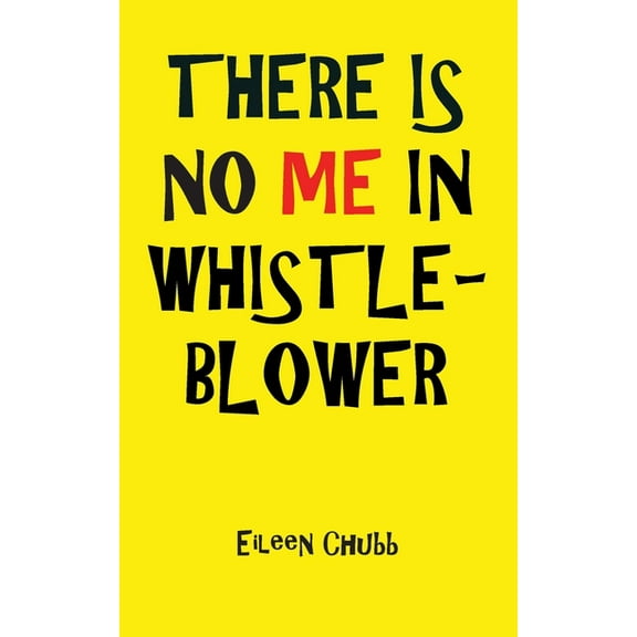 There Is No Me in Whistleblower Edition Two. (Paperback)