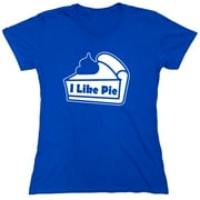 I Like Pie Sarcastic Humor Novelty Funny Women's Casual Tees