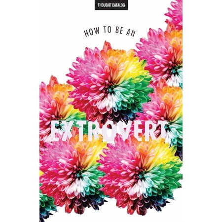 How To Be An Extrovert, (Paperback)