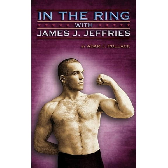 In the Ring with James J. Jeffries (Hardcover)