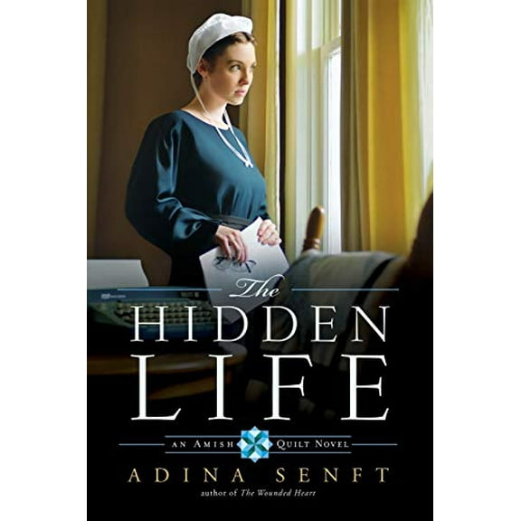 Pre-Owned The Hidden Life Amish Quilt, Book 2 Amish Quilt, 2 Paperback Adina Senft