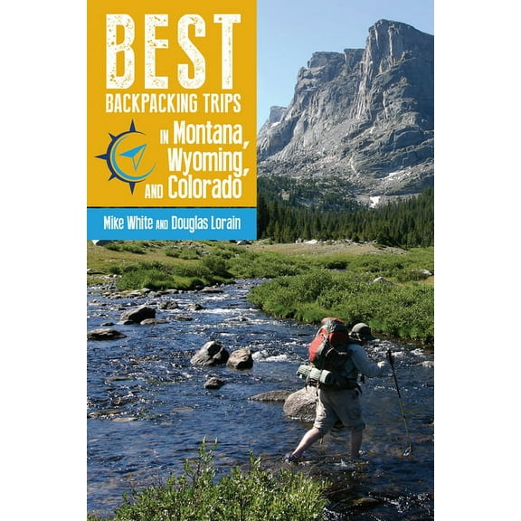 Best Backpacking Trips in Montana, Wyoming, and Colorado, (Paperback)