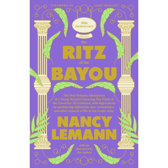 The Ritz of the Bayou: The New Orleans Adventures of a Young Novelist Covering the Trials of the Governor of Louisiana, , (Hardcover)