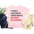 thumbnail image 4 of It Feels Like One Of Those Nights We Won't Be Sleeping Baby Bodysuit ,Funny New Born New Parent Baby Onesie®, New Mom Gift, Baby Shower Gift , Short Sleeve Tee Bella, 4 of 9