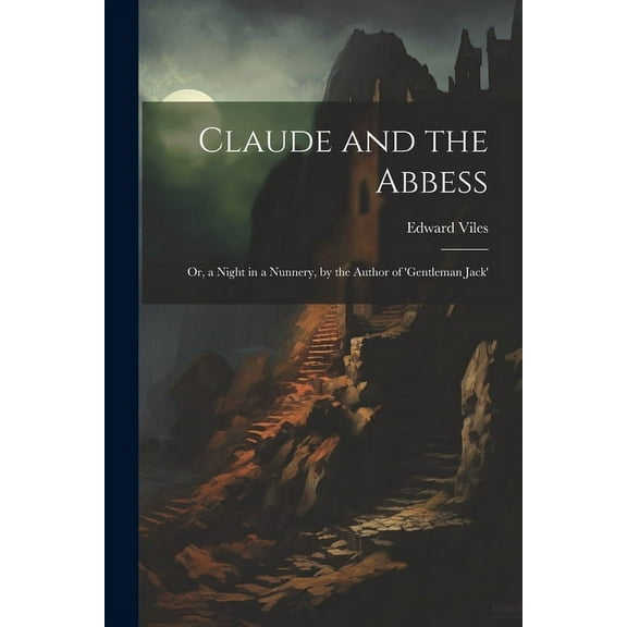 Edward Viles Claude and the Abbess (Paperback)