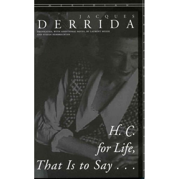 Meridian: Crossing Aesthetics: H. C. for Life, That Is to Say... (Paperback)