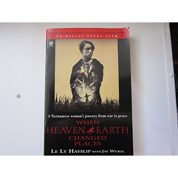 Pre-Owned When Heaven and Earth Changed Places (Paperback) by Le Ly Hayslip, Jay Wurts
