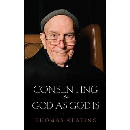 Consenting to God as God Is (Paperback)