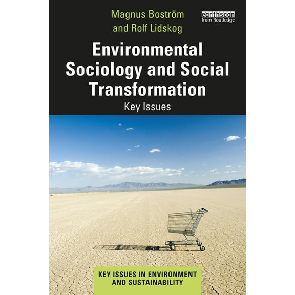 Key Issues in Environment and Sustainabi Environmental Sociology and Social Transformation: Key Issues, (Paperback)