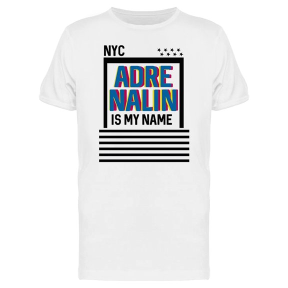 New York Adrenaline Is My Name Tee Men's -Image by Shutterstock