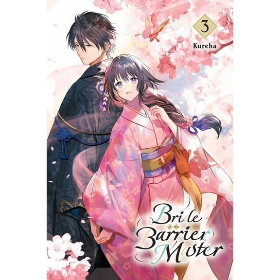 Bride of the Barrier Master Bride of the Barrier Master, Vol. 3: Volume 3, Book 3, (Paperback)