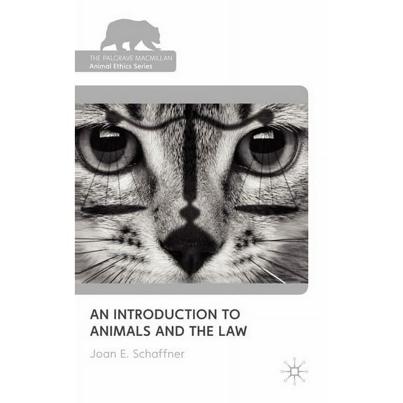 Palgrave MacMillan Animal Ethics An Introduction to Animals and the Law, (Hardcover)