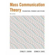 Mass Communication Theory: Foundations, Ferment, and Future (with InfoTrac) 0534637973 (Paperback - Used)