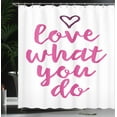 thumbnail image 4 of Ambesonne Saying Shower Curtain, Do What You Love Pink Tones, 69"Wx84"L, Dark Fuchsia Magenta, 4 of 5