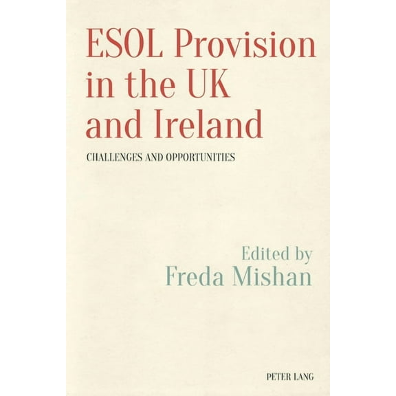 Language, Migration and Identity ESOL Provision in the UK and Ireland: Challenges and Opportunities, Book 2, (Paperback)