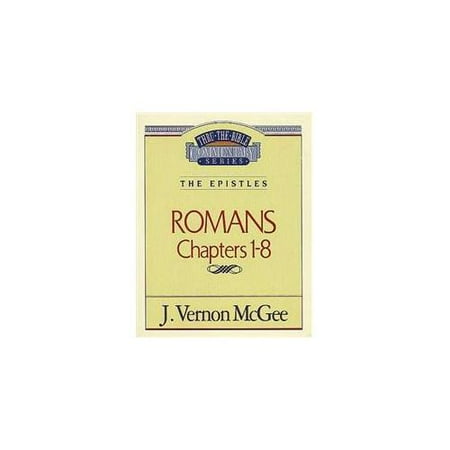 Romans: Chapters 1-8 (Thru The Bible Commentary) - Walmart.com