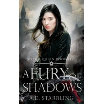 A Fury Of Shadows: Witch Queen Book 5, (Paperback)