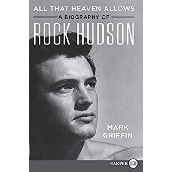 Pre-Owned All That Heaven Allows : A Biography of Rock Hudson (Paperback) 9780062860910
