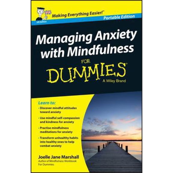Pre-Owned Managing Anxiety with Mindfulness for Dummies (Paperback) 111897252X 9781118972526