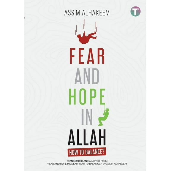 Fear and Hope in Allah: How to Balance?, (Paperback)