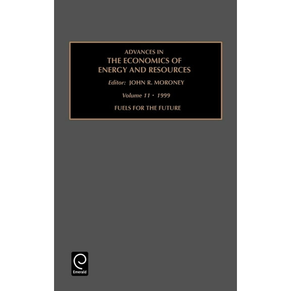 Advances in Economics Energy Resources Fuels for the Future, Book 11, (Hardcover)