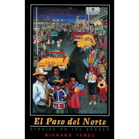 Western Literature and Fiction Series: El Paso Del Norte : Stories On The Border (Paperback)