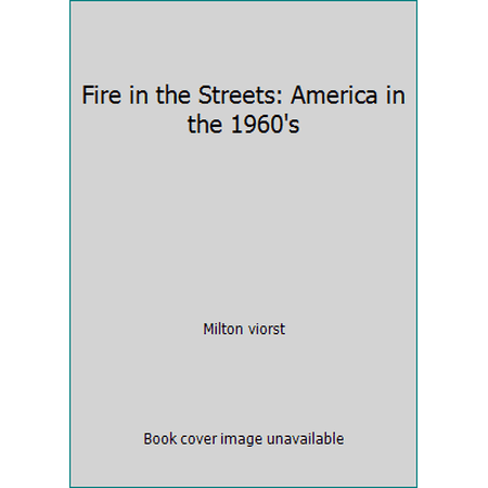 Pre-Owned Fire in the Streets: America in the 1960 s (Hardcover) 0671243233 9780671243234