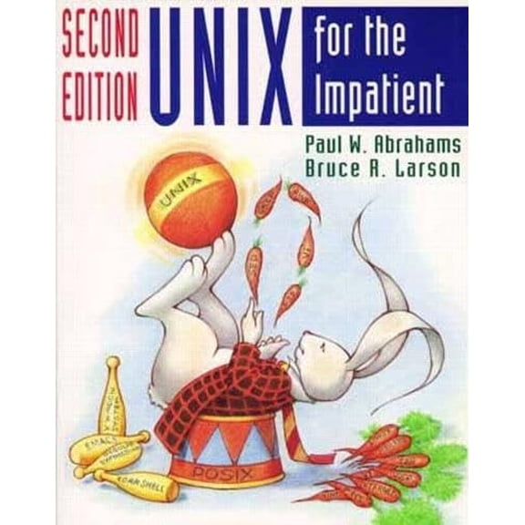 Pre-Owned Unix for the Impatient (Paperback) by Paul W Abrahams, Bruce R Larson
