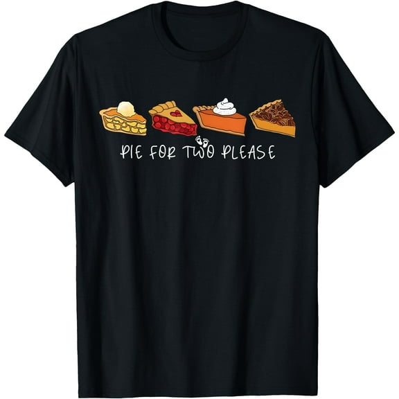 Pie for Two Please Thanksgiving Pregnancy Announcement T-Shirt