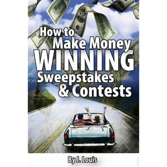 Pre-Owned How to Make Money Winning Sweepstakes and Contests (Paperback) by J Louis