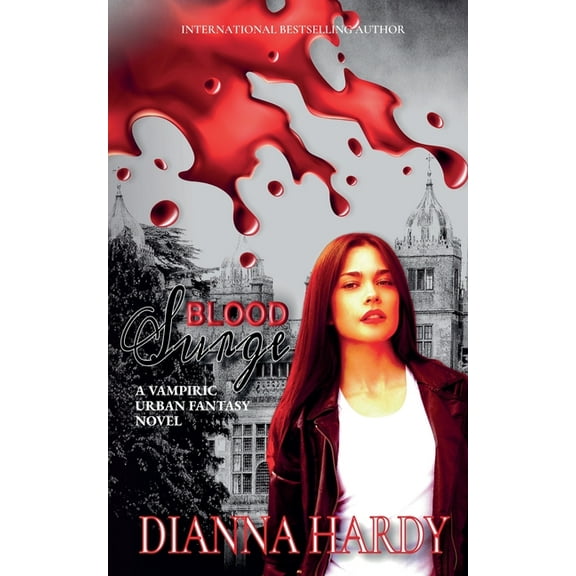 Blood Surge Blood Surge: A Vampiric Urban Fantasy Novel, Book 1, (Paperback)