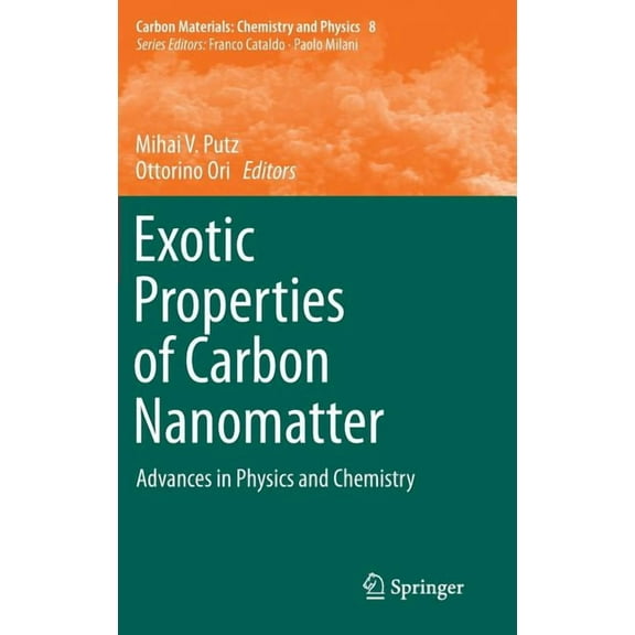 Carbon Materials: Chemistry and Physics Exotic Properties of Carbon Nanomatter: Advances in Physics and Chemistry, Book 8, (Hardcover)