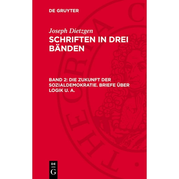 Die Zukunft der Sozialdemokratie. Briefe über Logik u. a., (Hardcover)