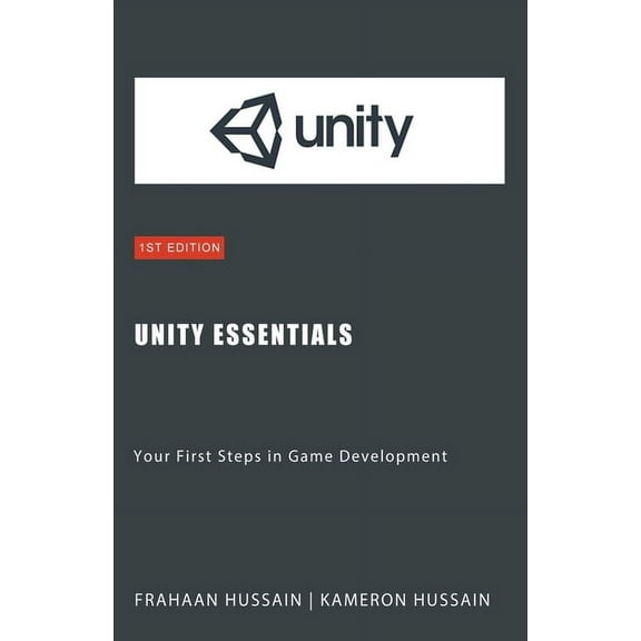 Unity Game Development Unity Essentials: Your First Steps in Game Development, (Paperback)