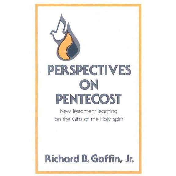 Perspectives on Pentecost: New Testament Teaching on the Gifts of the Holy Spirit, (Paperback)