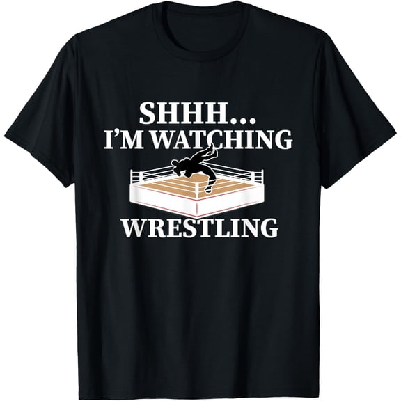 Shhh I'm Watching Wrestling Funny Wrestling Lover Gift T-Shirt mens t shirt,black,women,funny,misfits,men,journey,t-shirt