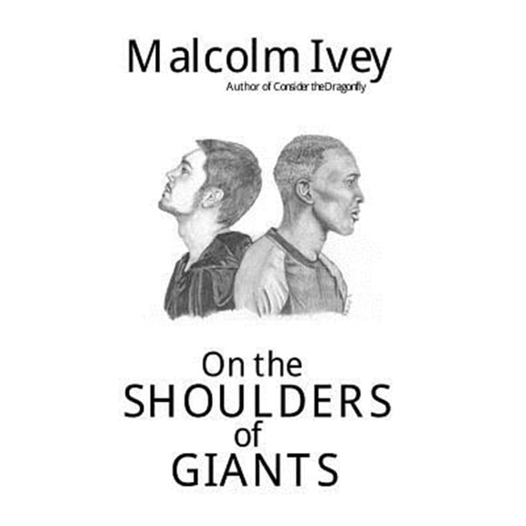 Pre-Owned On the Shoulders of Giants (Paperback) by Malcolm Ivey