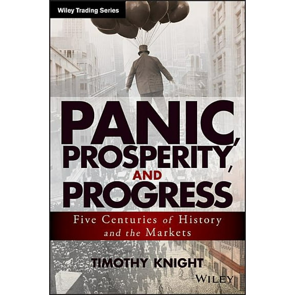 Wiley Trading Panic, Prosperity, and Progres, (Hardcover)