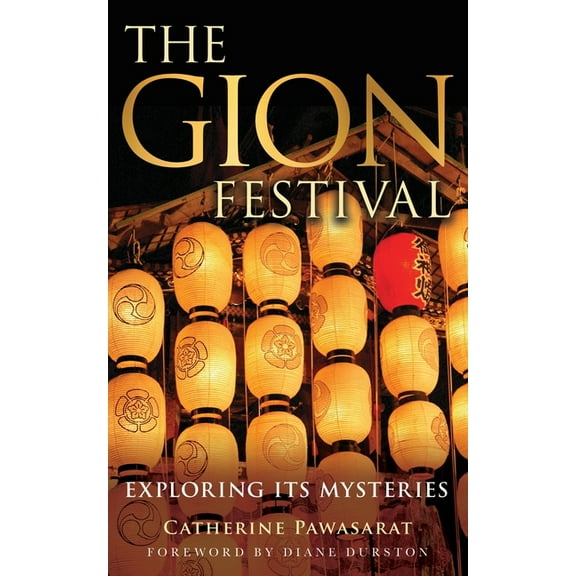 The Gion Festival: Exploring Its Mysteries, (Paperback)
