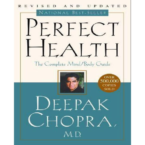 Perfect Health: The Complete Mind/Body Guide