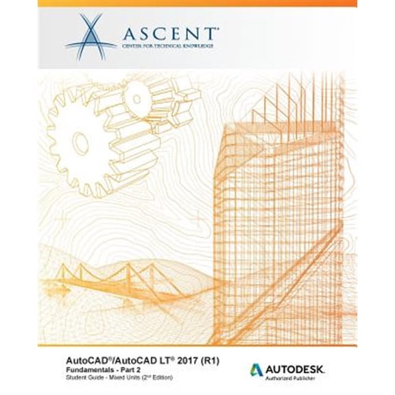 Pre-Owned Autocad/AutoCAD LT 2017 (R1): Fundamentals - Mixed Units: AutoCAD/AutoCAD LT 2017 (R1) : Fundamentals - Mixed Units: Part 2: Autodesk Authorized Publisher (Series #2) (Paperback)