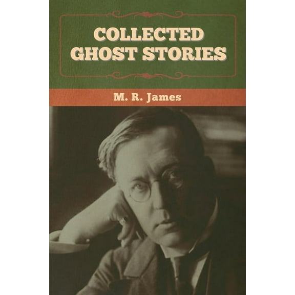 Collected Ghost Stories, (Paperback)