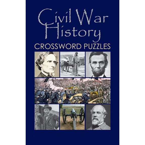 Civil War History Crossword Puzzles (Paperback) 0984415688 9780984415687