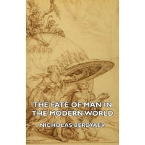 The Fate of Man in the Modern World, (Hardcover)