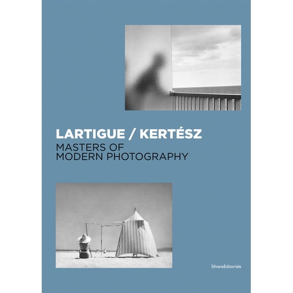 Lartigue / Kertész: Masters of Modern Photography, (Hardcover)